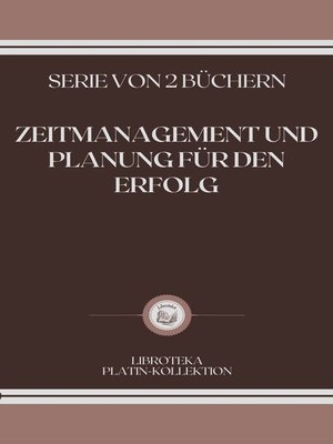 cover image of ZEITMANAGEMENT UND PLANUNG FÜR DEN ERFOLG